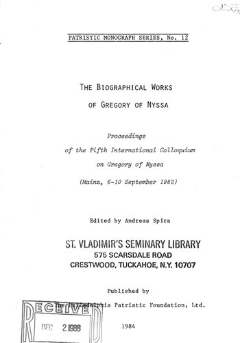 ﻿آثار بیوگرافی Gregory of Nyssa: مجموعه مقالات پنجمین گفتگوی بین المللی Gregory of Nyssa ، ماینتس ، 6-10 سپتامبر 1982 (مجموعه مونوگرافی پدرسالاری)