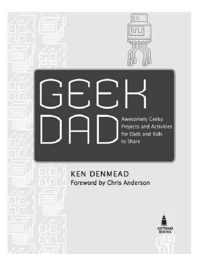 ﻿Geek Dad: پروژه‌ها و فعالیت‌های شگفت‌انگیز برای پدران و بچه‌ها برای به اشتراک گذاشتن