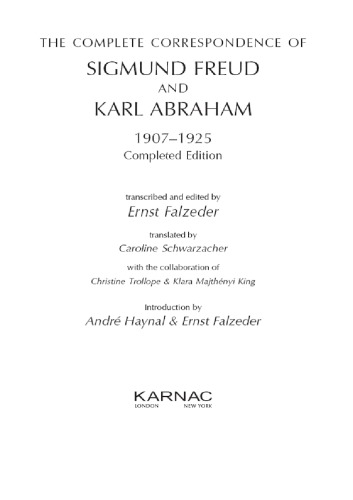 ﻿مکاتبات کامل زیگموند فروید و کارل آبراهام: 1907-1925: ویرایش کامل