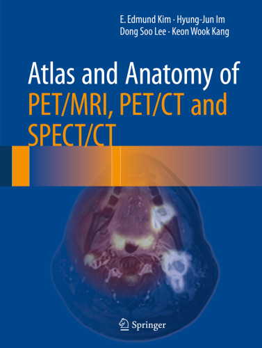 ﻿اطلس و آناتومی pet/mri، pet/ct و spect/ct;e. ادموند کیم ... و همکاران