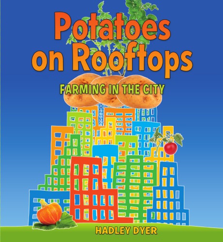 ﻿سیب زمینی روی پشت بام: کشاورزی در شهر