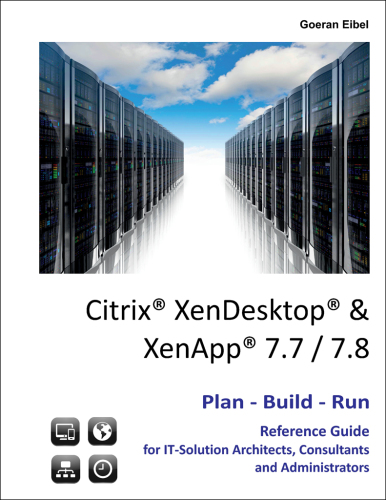 ﻿Citrix XenDesktop & XenApp 7.7/7.8: راهنمای مرجع پلان-ساخت-اجرا