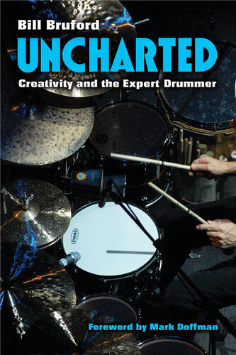 ﻿Uncharted: Creativity and the Expert Drummer