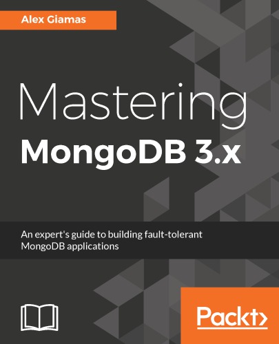﻿تسلط بر MongoDB 3.x یک راهنمای متخصص برای ساخت برنامه های MongoDB مقاوم در برابر خطا