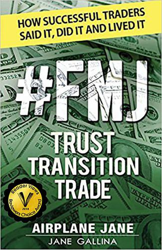 ﻿#FMJ Trust Transition Trade: معامله گران موفق چگونه آن را گفتند، انجام دادند و آن را زندگی کردند