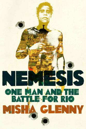 ﻿Nemesis: One Man and the Battle for Rio