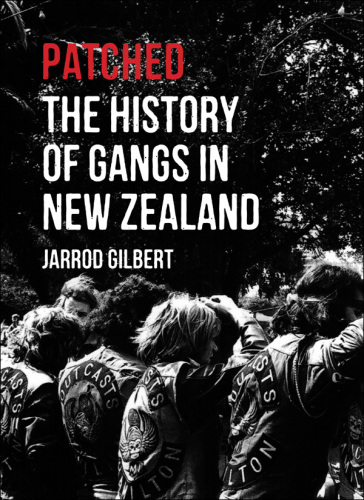 ﻿Patched: The History of Gangs in Zealand