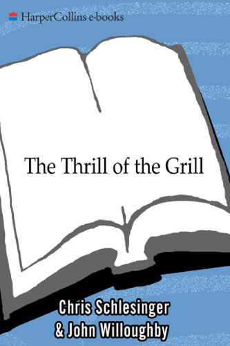 The Thrill of the Grill: تکنیک ها ، دستور العمل ها و باربیکیو خانگی