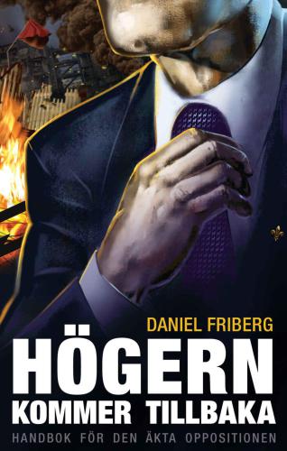 ﻿Högern kommer tillbaka: Handbok for den äkta opossionen