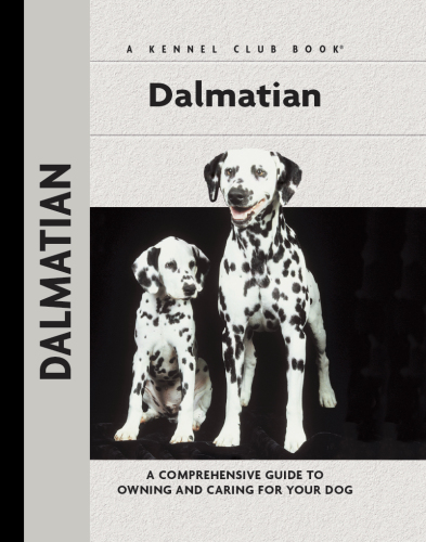 ﻿Dalmatian: یک راهنمای جامع برای مالکیت و مراقبت از سگ شما