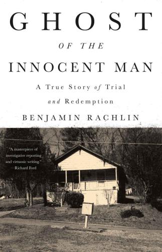 ﻿Ghost of the Innocent: A True Story of Trial and Redemption