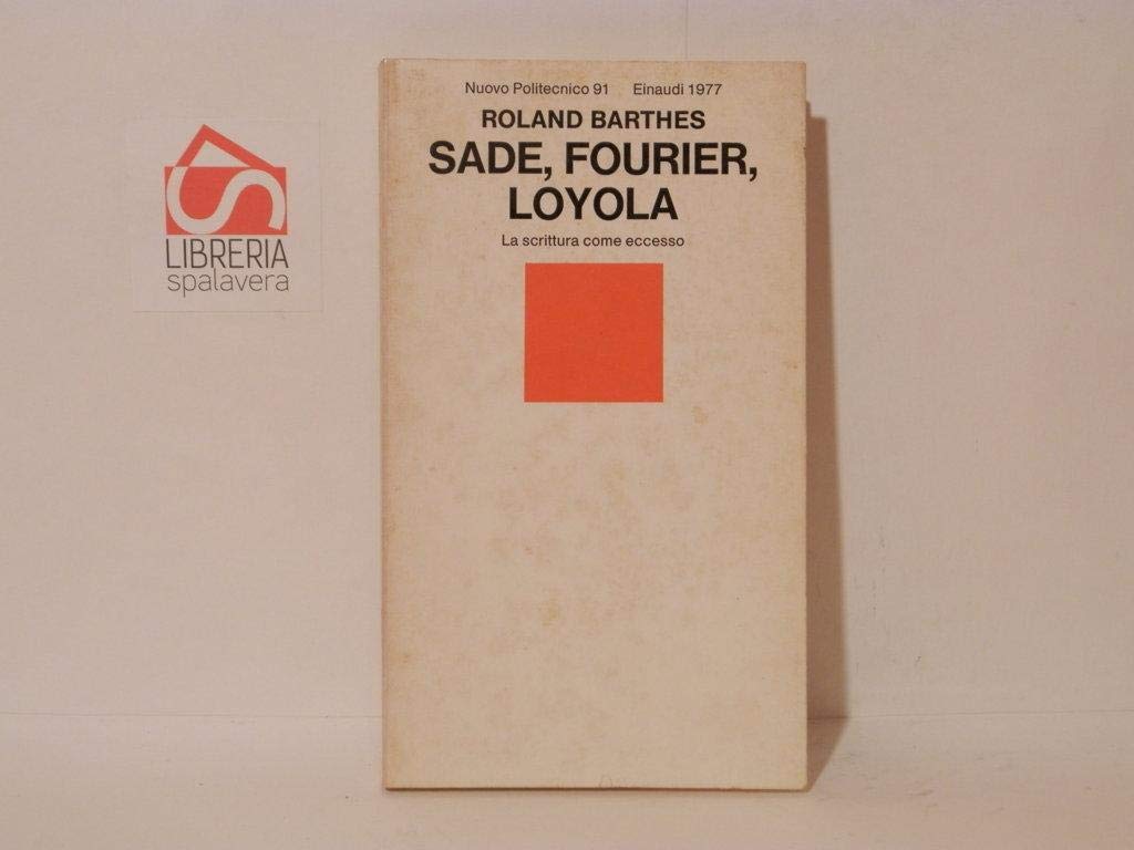 ﻿ساد، فوریه، لویولا. نوشتن به عنوان افراط