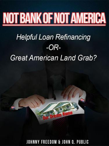﻿نه Bank of Not America: بازپرداخت وام مفید: یا: گرفتن زمین بزرگ آمریکایی؟