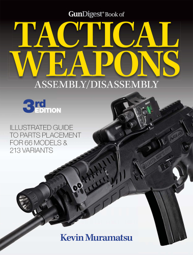 ﻿Gun Digest Book of Tactical Weapons Montation/Disassembly
