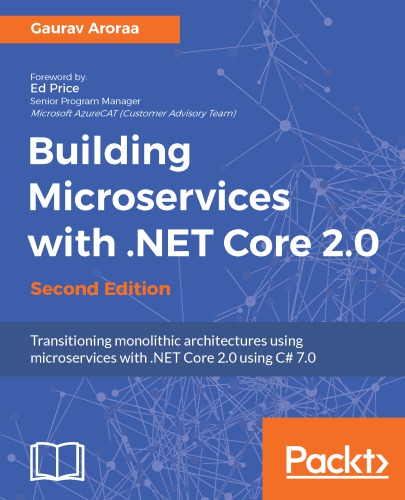 ﻿میکروسرویس ساختمان با . NET Core 2. 0: Transitioning Monolithic Architectures Using Microservices with . NET Core 2. 0 با استفاده از C# 7. 0