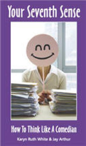 ﻿حس هفتم شما: چگونه مانند یک کمدین فکر کنیم