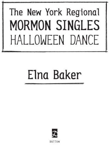 ﻿رقص هالووین مجردهای مورمون منطقه ای نیویورک: یک خاطره