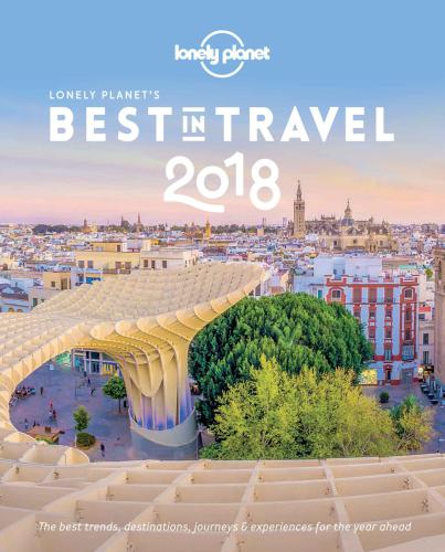 ﻿بهترین‌های Lonely Planet در سفر 2018: بهترین گرایش‌ها، مقصدها، سفرها و تجربیات برای سال پیش رو
