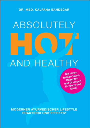 ﻿کاملاً گرم و سالم: سبک مدرن آیورودا ، عملی و م Effثر