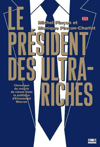 ﻿رئیس جمهور Ultra -Riches - Chronicle of Class تحقیر در سیاست امانوئل ماکرون