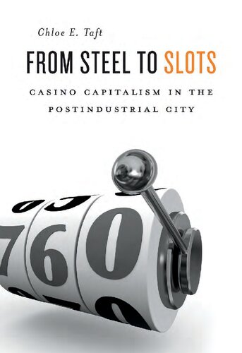 ﻿از فولاد تا اسلات: سرمایه داری کازینویی در شهر پسا صنعتی