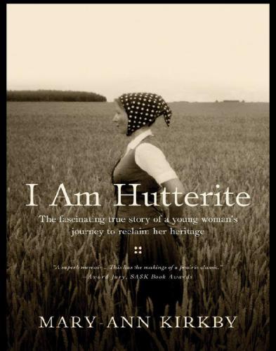 ﻿من Hutterite هستم داستان واقعی و جذاب سفر یک زن جوان برای بازپس گیری میراث خود