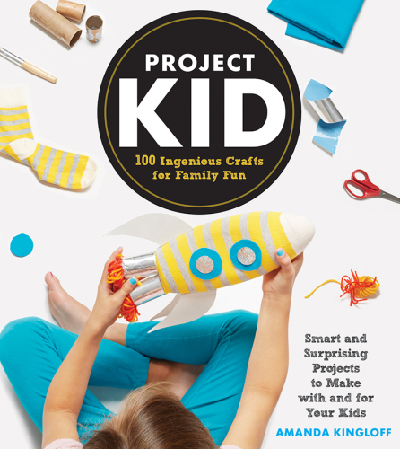 ﻿ProjectKid: 100 کاردستی برای ساختن با و برای کودکان شما