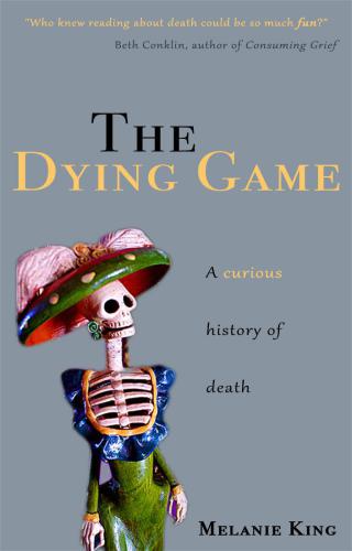 ﻿The Dying Game: A Curious History of Death