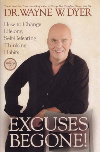 بهانه ها شروع شده اند: چگونه عادات تفکر مادام العمر ، خودکفا را تغییر دهیم