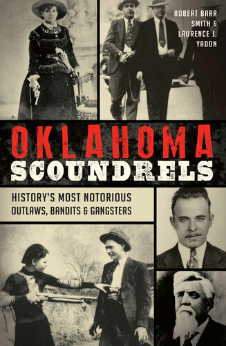 ﻿Oklahoma Scoundrels: بدنام ترین قانون شکنان، راهزنان و گانگسترهای تاریخ (جنایت واقعی)