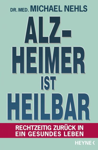 ﻿آلزایمر قابل درمان است به مرور زمان به زندگی سالم برگردید