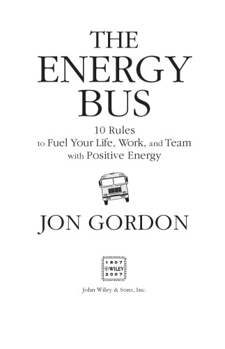 ﻿اتوبوس انرژی: 10 قانون برای تأمین انرژی در زندگی ، کار و تیم خود با En مثبت