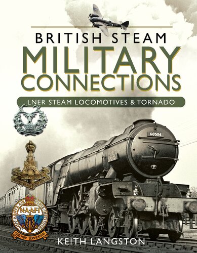 ﻿اتصالات نظامی بخار بریتانیا: LNER Steam Locomotives & Tornado