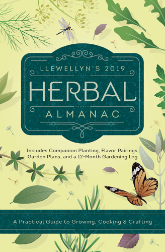 ﻿Llewellyn's Herbal Almanac 2019: راهنمای عملی برای رشد، آشپزی