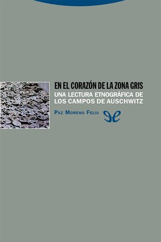 ﻿در قلب منطقه خاکستری: قرائتی قوم نگارانه از اردوگاه های آشویتس