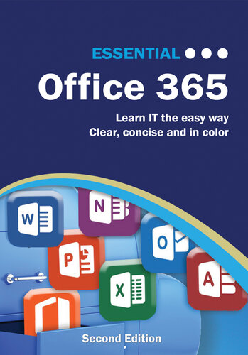 ﻿نسخه دوم Essential Office 365: راهنمای مصور برای استفاده از مایکروسافت آفیس (موارد ضروری کامپیوتر)