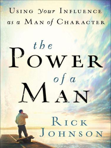 ﻿Power of a Man, The: استفاده از نفوذ شما به عنوان یک مرد با شخصیت