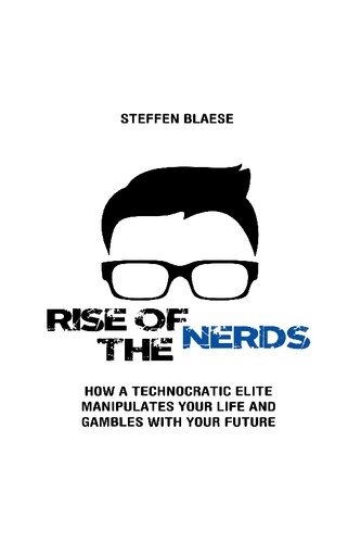 ﻿Rise of the Nerds: چگونه یک نخبه تکنوکرات زندگی شما را دستکاری می کند و با آینده شما قمار می کند