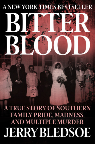 ﻿خون تلخ [eBook - NC Digital Library]: A True Story of Southern Family Pride، جنون و قتل چندگانه