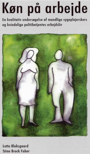 ﻿جنسیت در کار: مطالعه کیفی زندگی کاری پرستاران مرد و افسران پلیس زن