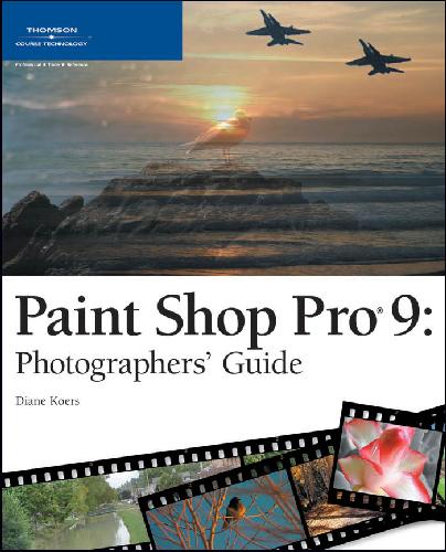 ﻿Paint Shop Pro 9: Photographers' Guide