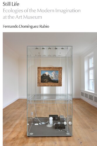 ﻿طبیعت بی جان: اکولوژی های تخیل مدرن در موزه هنر