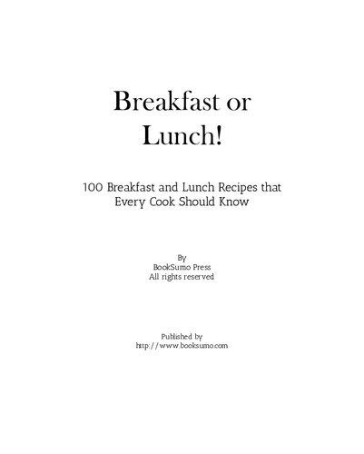 ﻿صبحانه یا ناهار!: 100 دستور پخت صبحانه و ناهار که هر آشپزی باید بداند