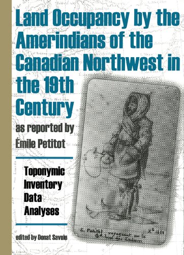 ﻿اشغال زمین توسط آمریکایی‌های شمال غربی کانادا در قرن نوزدهم، همانطور که توسط امیل پتیوت گزارش شده است: فهرست توپونیومیک، تحلیل داده‌ها، مفاهیم حقوقی (دنه، اینویت، اینوویالویت)