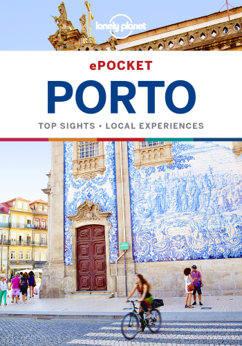 ﻿Lonely Planet ePocket Porto: مناظر برتر، تجربیات محلی