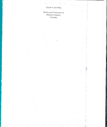 ﻿مرگ در استانبول: مرگ و آیین های آن در فرهنگ عثمانی - اسلامی