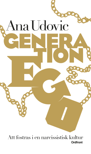 ﻿Ego نسل: پرورش یافتن در فرهنگ خودشیفتگی