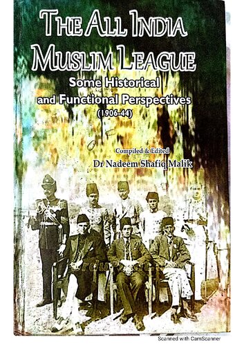 ﻿لیگ مسلمانان سراسر هند: برخی از دیدگاه های تاریخی و عملکردی (1906-1944)