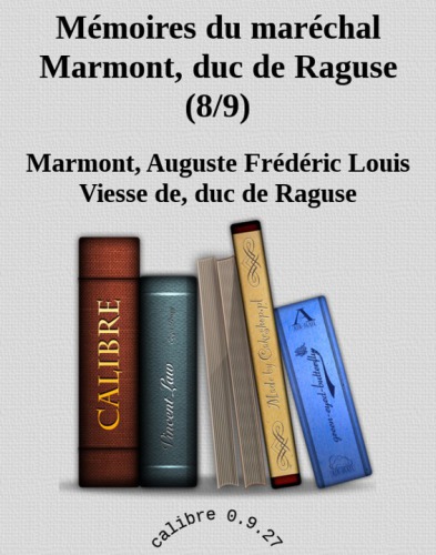 ﻿خاطرات مارشال مارمونت، دوک راگوزا 8/9