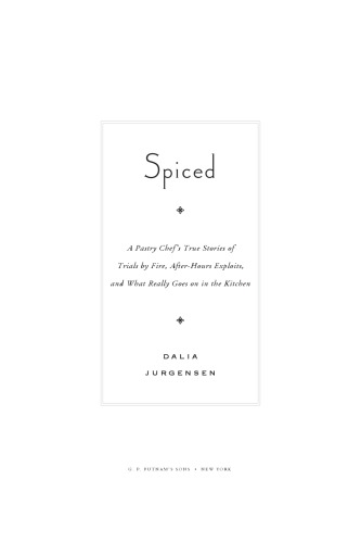 ﻿Spiced: داستان‌های واقعی یک شیرینی‌پز از آزمایش‌های آتش، سوء استفاده‌های بعد از ساعت کاری و آنچه واقعاً در آشپزخانه می‌گذرد